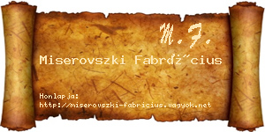 Miserovszki Fabrícius névjegykártya